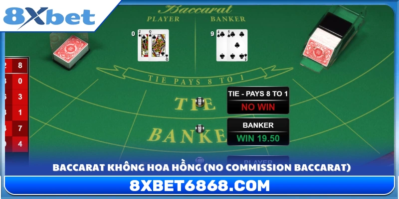 Hiên bản Baccarat 8xbet không hoa hồng