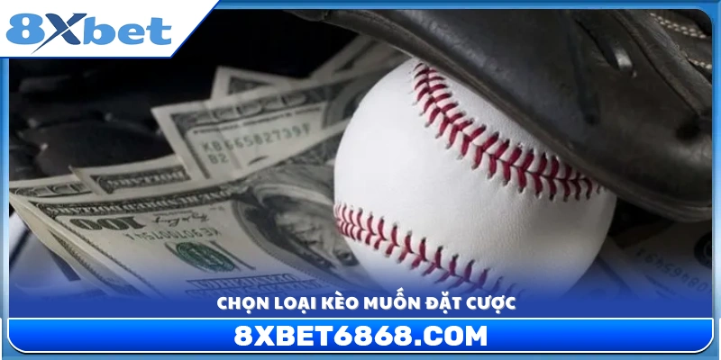 Lựa chọn hình thức kèo mà bạn mong muốn tham gia