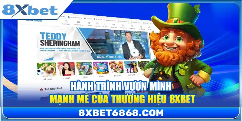 Hành trình vươn mình mạnh mẽ của thương hiệu 8xbet