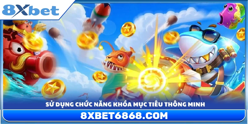 Tận dụng tính năng khóa cá tự động