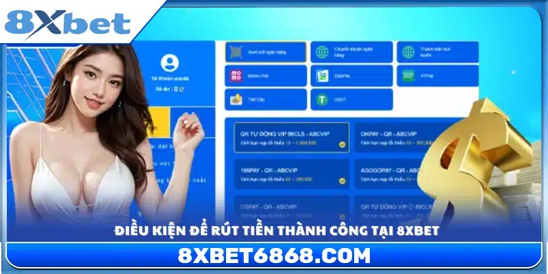 Các yêu cầu cần đáp ứng để thực hiện rút tiền 8xbet